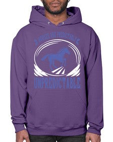 Horses are predictably unpredictable Style 46# - horse- Hoodie