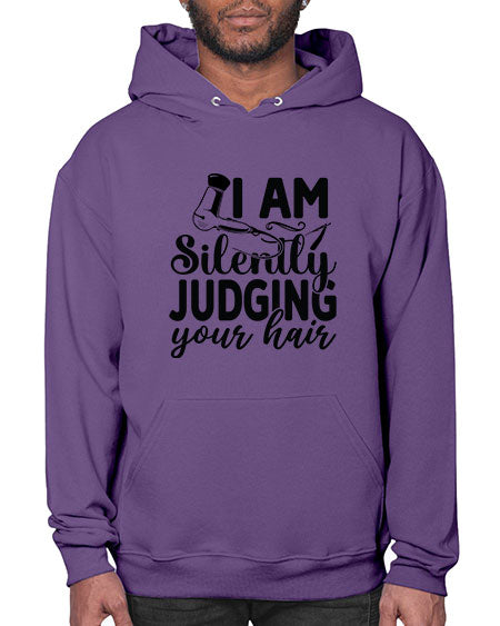 I Am Silently Judging Your Hair 858# - hairdresser- Hoodie