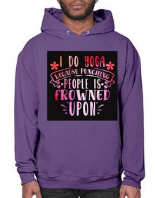 I Do Yoga Because Punching People Is Frowned Upon  276# - yoga- Hoodie
