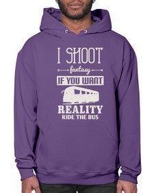 I shoot fantasy If you want reality ride the bus 2# - bus- Hoodie
