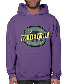 I told my dentist my teeth are going yellow Style 211# - dentist- Hoodie