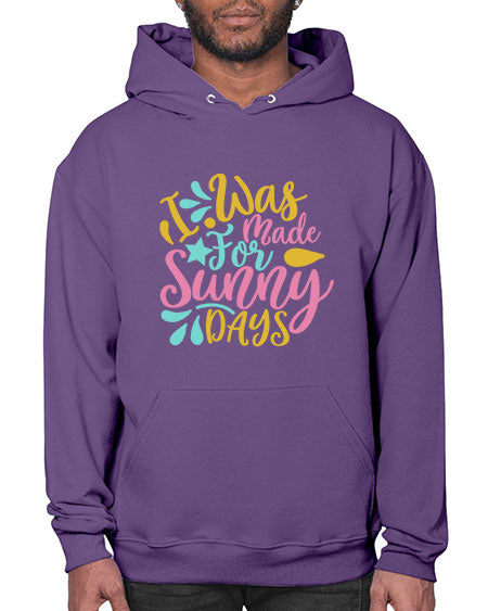 I was made for sunny days Style 63# - summer- Hoodie