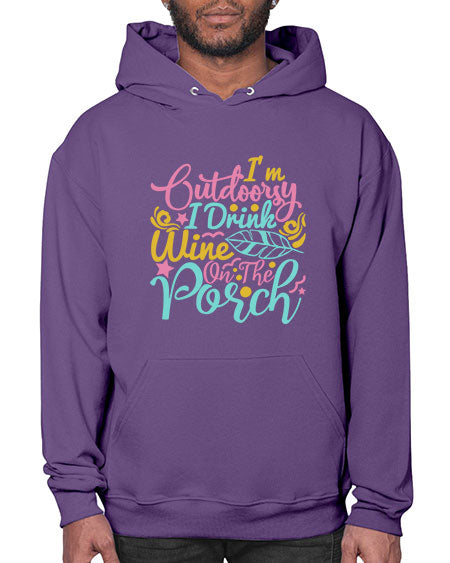 IM OUTDOORSY I DRINK WINE ON THE PORCH Style 61# - summer- Hoodie