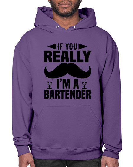 If you really Style 222# - bartender- Hoodie