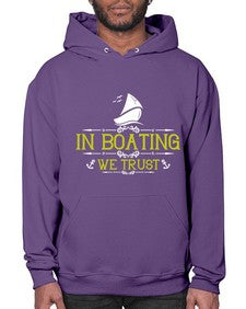In Boating we trust 22# - boats- Hoodie
