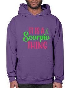 It is a scorpio thing 258# - scorpio- Hoodie