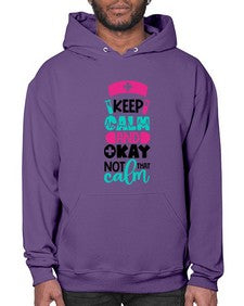 Keep Calm And Okay Not That Calm Style Style 1021# - nurse- Hoodie