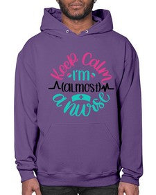 Keep Calm Im Almost Style Style 1027# - nurse- Hoodie
