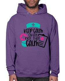 Keep Calm Okay Not That Calm Style Style 1029# - nurse- Hoodie