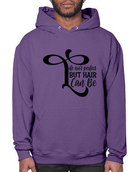 Life Isnt Perfect But Hair Can Be 1055# - hairdresser- Hoodie