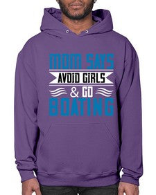 Mom says avoid girls  go Boating 28# - boats- Hoodie