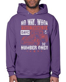 No way Whoa Dave this thing is NUMBER ONE 86# - hot rod- Hoodie