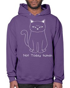 Not Today Human - cats- Hoodie