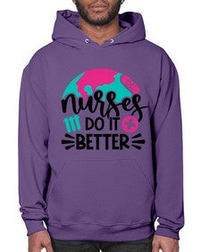 Nurses Do It Better Style Style 1242# - nurse- Hoodie