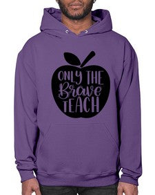Only The Brave Teach Style 1293# - teacher- Hoodie
