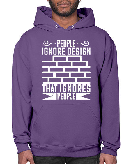 People ignore design that ignores people Style 341# - architect- Hoodie