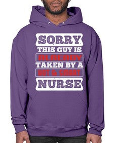 SORRY THIS GUY IS ALREADY TAKEN BY A HOT SMART NURSE Style 1423# - nurse- Hoodie