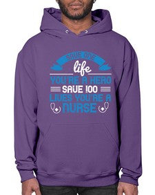 Save one life youre a hero Save lives youre a Nurse Style 1369# - nurse- Hoodie