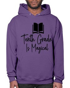 Tenth Grade Is Magical 938# - tenth grade- Hoodie