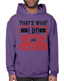 Thats What I Do I Volunteer And I know Things Style 27# - volunteer- Hoodie