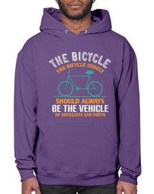 The bicycle the bicycle surely should always be the vehicle of novelists and poets 4# - bicycle- Hoodie