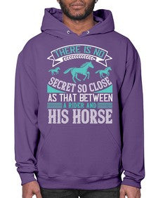 There is no secret so close as that between a rider and his horse Style 17# - horse- Hoodie
