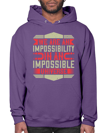 We are an impossibility in an impossible universe 299# - general science- Hoodie