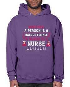Whether a person is a male or female a nurse is a nurse Style 1638# - nurse- Hoodie