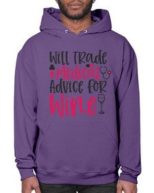 Will Trade Medical Advice for Wine Style 1646# - nurse- Hoodie