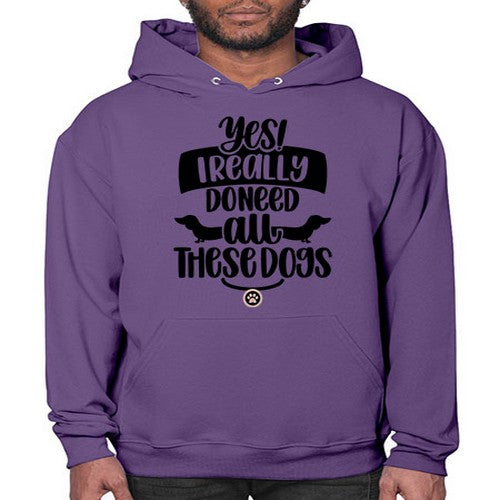 Yes I Really Do Need Style 5# - dogs- Hoodie