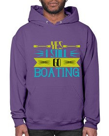 Yes I still go Boating 47# - boats- Hoodie