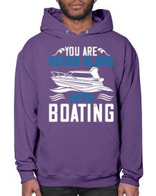 You are never alone with Boating 49# - boats- Hoodie