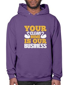 Your clean home is our Business Style 490# - cleaner- Hoodie