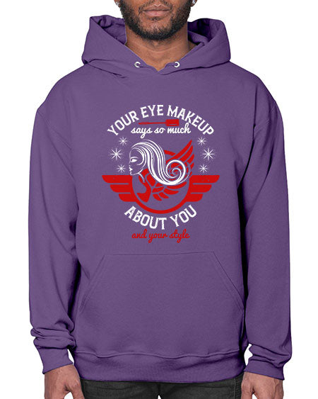 Your eye makeup says so much about you and your style Style 171# -makeup Hoodie