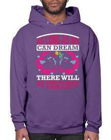 as long as we can dream there will be unicorns 12# - unicorn- Hoodie