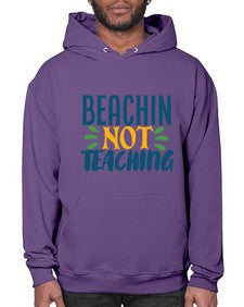 beachin not teaching Style 63# - teacher- Hoodie