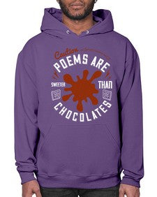 caution poems are sweeter than chocolates 77# - chocolate- Hoodie