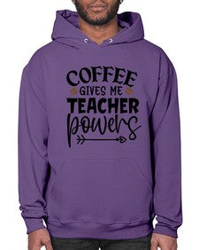 coffee gives me teacher powers Style 105# - teacher- Hoodie
