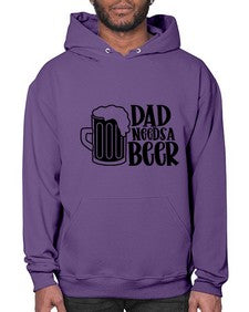 dad needs a beer 890# - beer- Hoodie