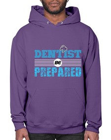 dentist be prepared 696# - dentist- Hoodie