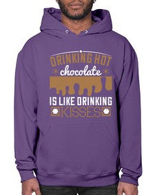 drinking hot chocolate is like drinking kisses 151# - chocolate- Hoodie