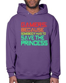 gamers because somebody has to save the princess 90# - video games- Hoodie