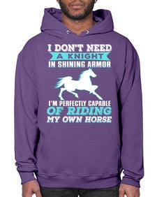 i dont need a knight in shining armor - horse- Hoodie