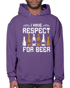 i have respect for beer 1111# - beer- Hoodie