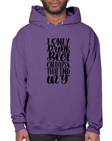 i only drink beer on days 1156# - beer- Hoodie