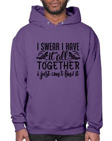 i swear i have it all together i just cant find it 39# - sarcastic- Hoodie