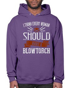 i think every woman should have a blowtorch 247# - cooking- Hoodie