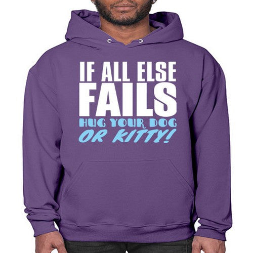 if all else fails hug your dog or kitty - dogs- Hoodie