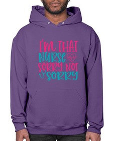im that nurse sorry not sorry Style 236# - nurse- Hoodie