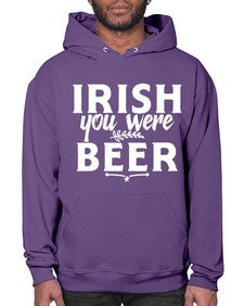 irish you were beer 1211# - beer- Hoodie